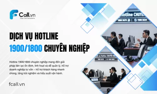 Dịch vụ Hotline 1900/1800 chuyên nghiệp